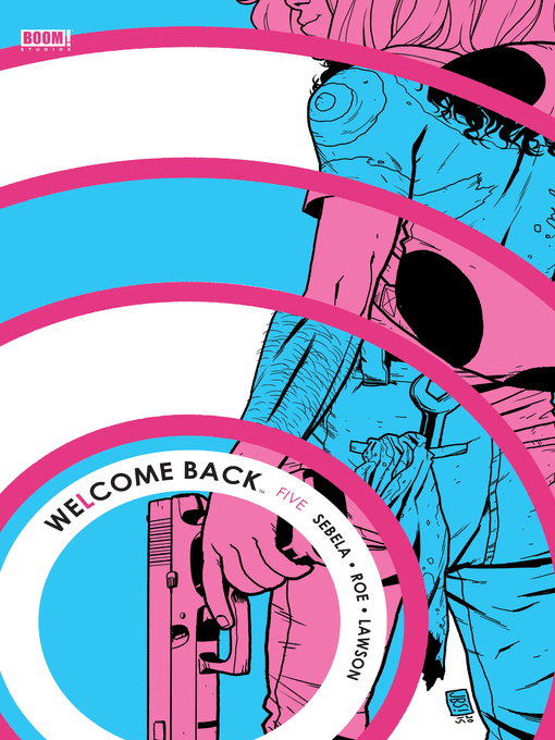 Title details for Welcome Back (2015), Issue 5 by Christopher Sebela - Available